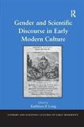 Gender and Scientific Discourse in Early Modern Culture