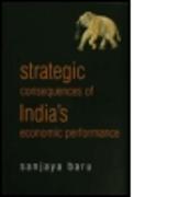 Strategic Consequences of India's Economic Performance