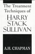 The Treatment Techniques of Harry Stacks Sullivan