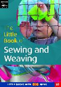 The Little Book of Sewing and Weaving