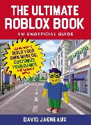 The Ultimate Roblox Book: An Unofficial Guide