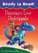 Dinosaurs Love Underpants Ready to Read