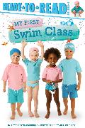 My First Swim Class: Ready-To-Read Pre-Level 1