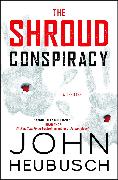 The Shroud Conspiracy: A Thrillervolume 1