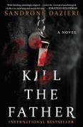 Kill the Father: A Novelvolume 1