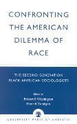 Confronting the American Dilemma of Race: The Second Generation of Black American Sociologists