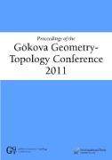 Proceedings of the Gokova Geometry-Topology Conference 2011