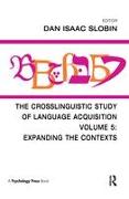 The Crosslinguistic Study of Language Acquisition