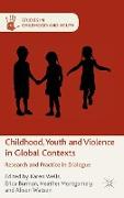 Childhood, Youth and Violence in Global Contexts