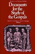 Documents for the Study of the Gospels: Revised and Enlarged Edition