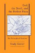 God, the Devil and the Perfect Pizza