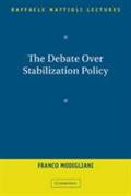 The Debate Over Stabilization Policy