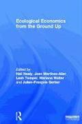 Ecological Economics from the Ground Up