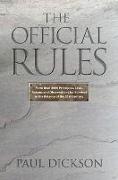 The Official Rules: 5,427 Laws, Principles, and Axioms to Help You Cope with Crises, Deadlines, Bad Luck, Rude Behavior, Red Tape, and Att