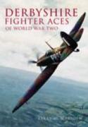 Derbyshire Fighter Aces of World War Two