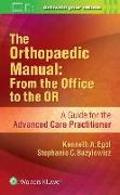 The Orthopaedic Manual: from the Office to the or