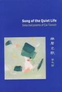 Song Of The Quiet: Selected Poems Of Cai Tianxin