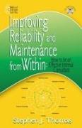 Improving Reliability and Maintenance from Within [With CDROM]