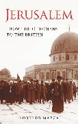 Jerusalem: From the Ottomans to the British