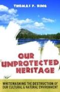 Our Unprotected Heritage