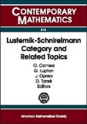 Lusternik-schnirelmann Category and Related Topics