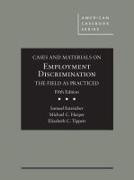 Cases and Materials on Employment Discrimination, the Field as Practiced