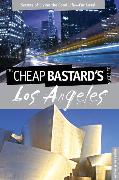 Cheap Bastard's (R) Guide to Los Angeles