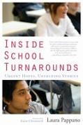 Inside School Turnarounds: Urgent Hopes, Unfolding Stories