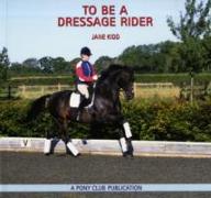 To be a Dressage Rider