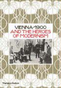 Vienna 1900 and The Heroes of Modernism