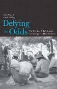 Defying the Odds - The Tule River Tribe&#8242,s Struggle for Sovereignty in Three Centuries