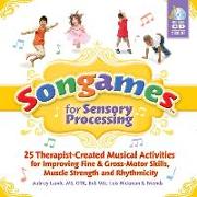 Songames for Sensory Processing [With 2 CDs]