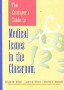 The Educator's Guide to Medical Issues in the Classroom