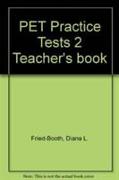 PET Practice Tests 2 Teacher's book