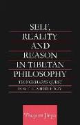 Self, Reality and Reason in Tibetan Philosophy