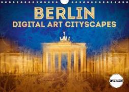 BERLIN Digital Art Cityscapes (Wall Calendar 2018 DIN A4 Landscape)