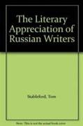 The Literary Appreciation of Russian Writers