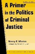 Primer in the Politics of Criminal Justice