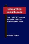 Dismantling Social Europe