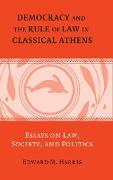 Democracy and the Rule of Law in Classical Athens