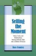 Selling the Moment