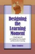 Designing the Learning Moment