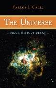 The Universe: Order Without Design