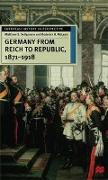 Germany from Reich to Republic, 1871-1918