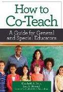 How to Co-Teach: A Guide for General and Special Educators [With DVD]