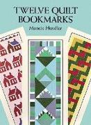 Twelve Quilt Bookmarks