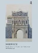 Medieval and Early Modern Art, Architecture and Archaeology in Norwich