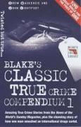 Blake's Classic True Crime Compendium