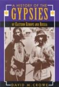 A History of the Gypsies of Eastern Europe and Russia