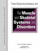 The Encyclopedia of the Muscle and Skeletal Systems and Disorders